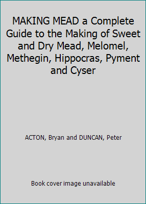 MAKING MEAD a Complete Guide to the Making of S... B000LVECB6 Book Cover