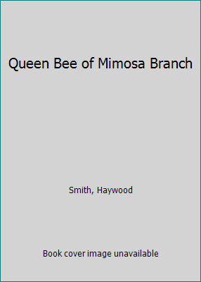 Queen Bee of Mimosa Branch [Large Print] 157490504X Book Cover