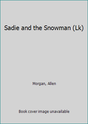 Sadie and the Snowman (Lk) 1550741675 Book Cover