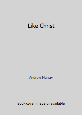 Like Christ B001RVTZ5C Book Cover