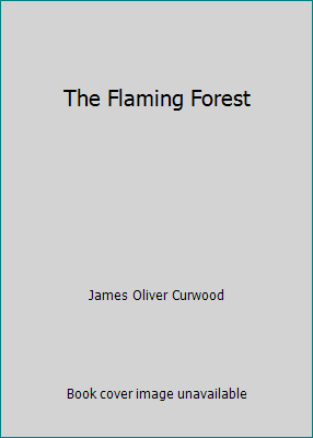The Flaming Forest B01KXUK3KI Book Cover