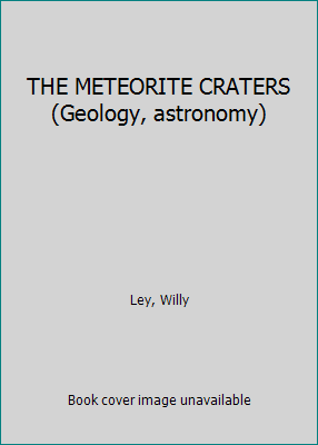 THE METEORITE CRATERS (Geology, astronomy) B002E8PR36 Book Cover