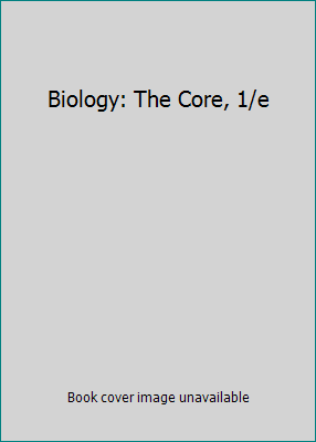 Biology: The Core, 1/e 1323139583 Book Cover