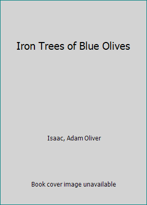 Iron Trees of Blue Olives 1949525279 Book Cover