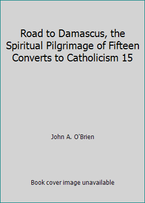 Road to Damascus, the Spiritual Pilgrimage of F... B00KF43NUK Book Cover