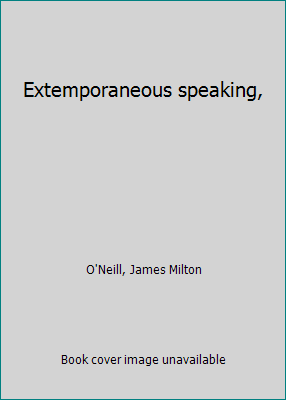 Extemporaneous speaking, B0007E65NK Book Cover