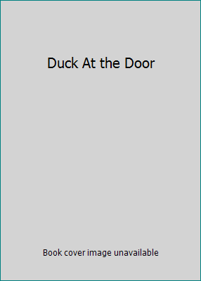 Duck At the Door 0545151295 Book Cover