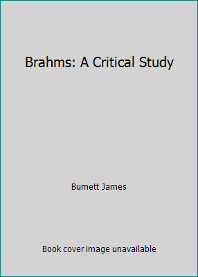 Brahms: A Critical Study B000OK7040 Book Cover