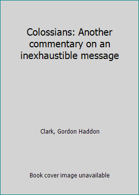 Colossians: Another commentary on an inexhausti... B0006XK5K6 Book Cover