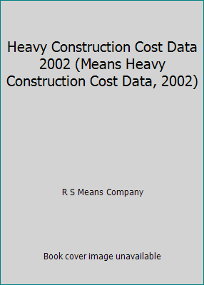 Heavy Construction Cost Data 2002 (Means Heavy ... 0876296304 Book Cover