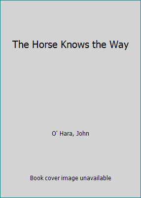 The Horse Knows the Way B001M748Y4 Book Cover