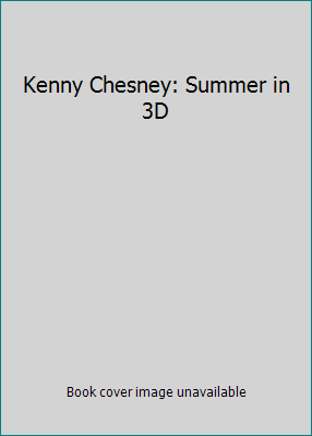 Kenny Chesney: Summer in 3D B005HBMIMU Book Cover