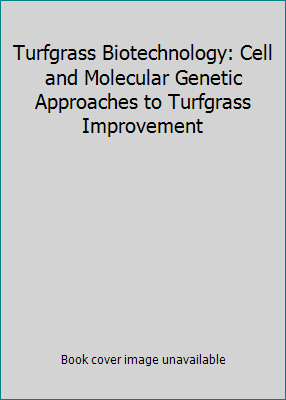 Turfgrass Biotechnology: Cell and Molecular Gen... 1575040743 Book Cover