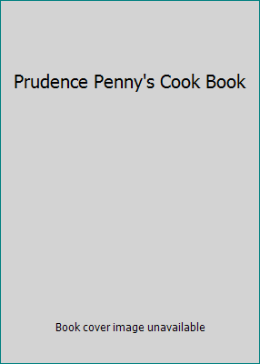 Prudence Penny's Cook Book B000P7Q3N6 Book Cover