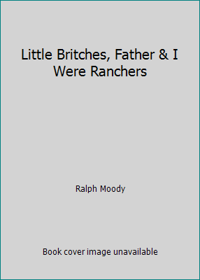 Little Britches, Father & I Were Ranchers B00445S5JK Book Cover