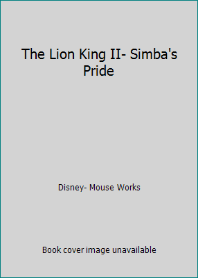 The Lion King II- Simba's Pride 0736400567 Book Cover