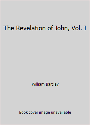 The Revelation of John, Vol. I B00UILAV46 Book Cover