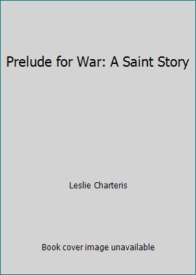 Prelude for War: A Saint Story B001RX8OFW Book Cover