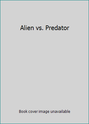 Alien vs. Predator B00LYYQW30 Book Cover