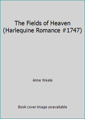 The Fields of Heaven (Harlequine Romance #1747) B001JDRZKA Book Cover