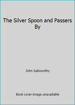The Silver Spoon and Passers By B004KI5QAM Book Cover