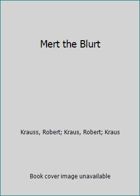 Mert the Blurt 0671665375 Book Cover