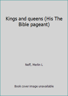 Kings and queens (His The Bible pageant) B0007EQ4WC Book Cover