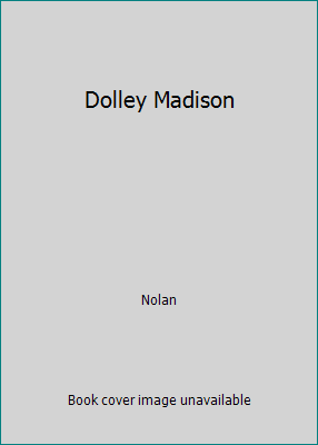 Dolley Madison B000JCFTVY Book Cover