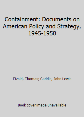 Containment: Documents on American Policy and S... 0231043996 Book Cover