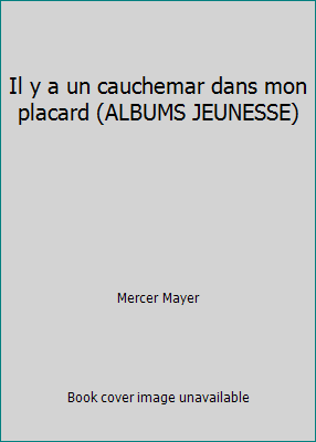 Il y a un cauchemar dans mon placard (ALBUMS JE... [French] 2070563189 Book Cover