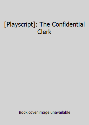 [Playscript]: The Confidential Clerk B074WBZ5L8 Book Cover