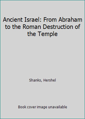 Ancient Israel: From Abraham to the Roman Destr... 1880317532 Book Cover