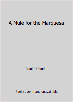 A Mule for the Marquesa B0007E08EC Book Cover