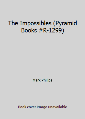 The Impossibles (Pyramid Books #R-1299) B00KTXA8WI Book Cover