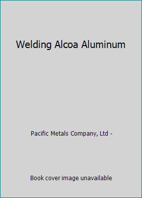 Welding Alcoa Aluminum B000U2DW9E Book Cover