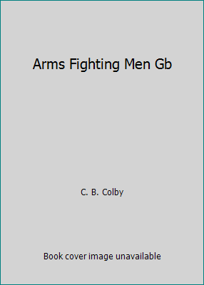Arms Fighting Men Gb 0698304322 Book Cover