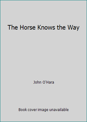 The Horse Knows the Way B000DCOCR2 Book Cover