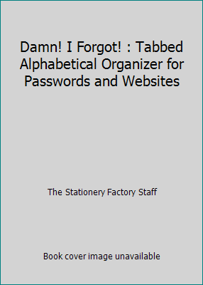 Damn! I Forgot! : Tabbed Alphabetical Organizer... 1079837663 Book Cover