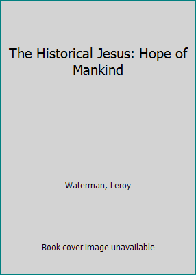 The Historical Jesus: Hope of Mankind B002PJPNAG Book Cover