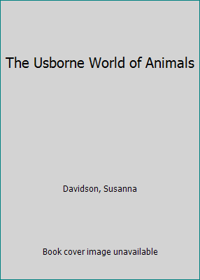 The Usborne World of Animals 043979806X Book Cover