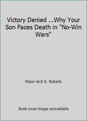 Victory Denied ...Why Your Son Faces Death in "... B002BHXSAY Book Cover