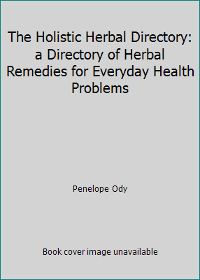 The Holistic Herbal Directory: a Directory of H... 1552673626 Book Cover