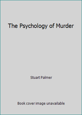 The Psychology of Murder B000Y08W1K Book Cover