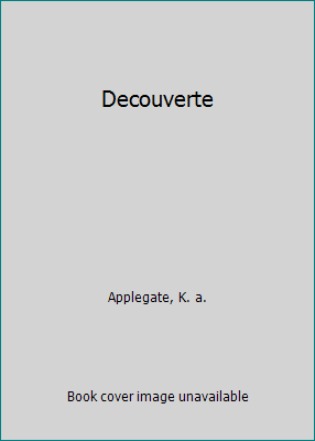 Decouverte [French] 0439005167 Book Cover