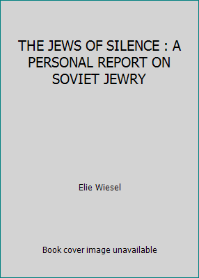 THE JEWS OF SILENCE : A PERSONAL REPORT ON SOVI... B001PM9EFO Book Cover