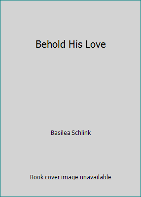 Behold His Love 387209663X Book Cover