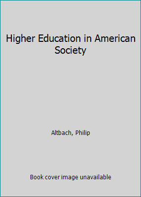 Higher Education in American Society 0879751657 Book Cover