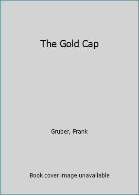 The Gold Cap B000KRWF8S Book Cover