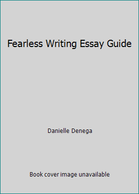 Fearless Writing Essay Guide 1411497511 Book Cover