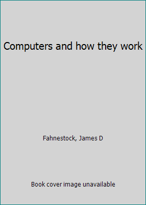 Computers and how they work B0007ECVK6 Book Cover
